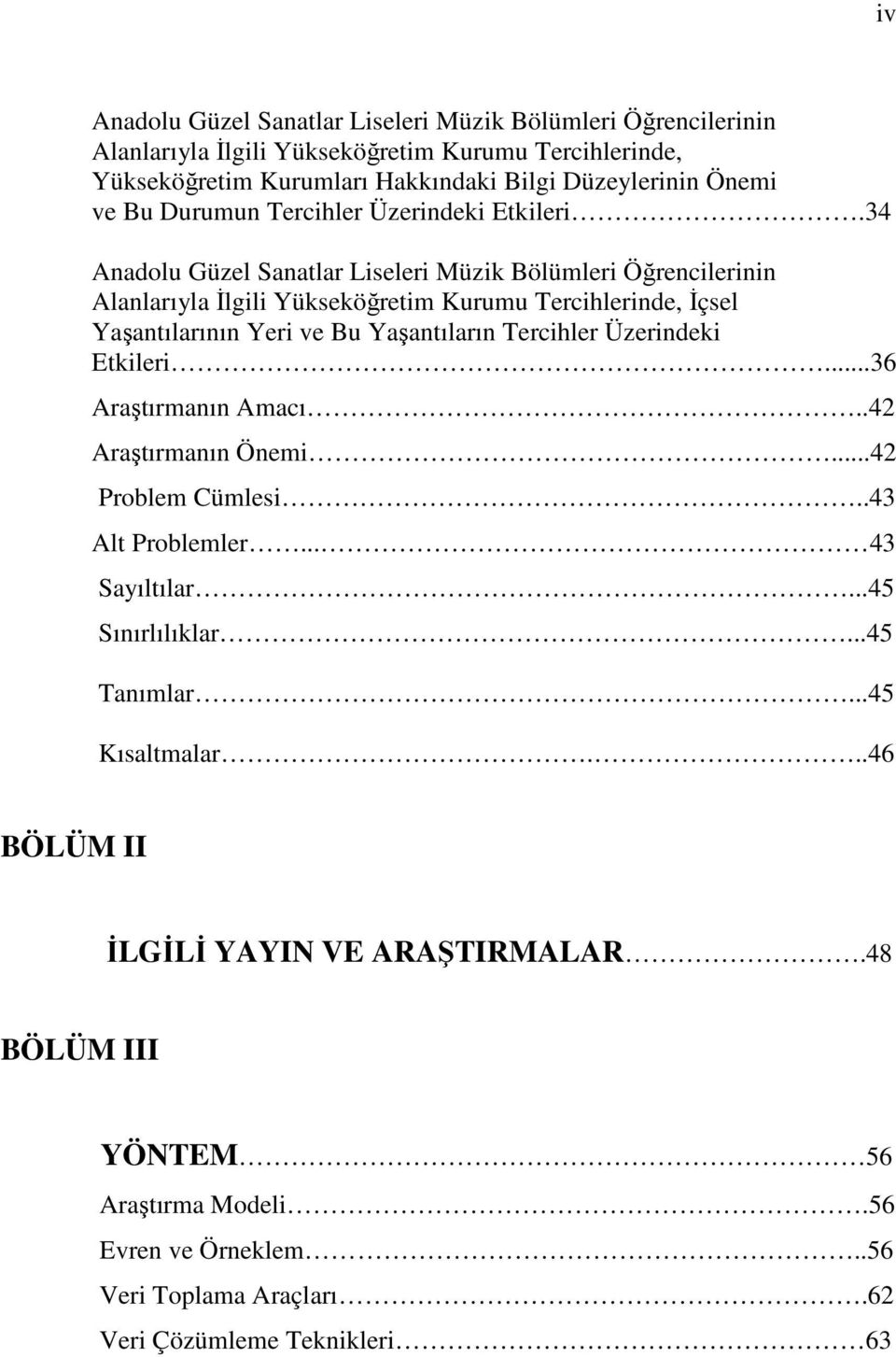 34 Anadolu Güzel Sanatlar Liseleri Müzik Bölümleri Öğrencilerinin Alanlarıyla İlgili Yükseköğretim Kurumu Tercihlerinde, İçsel Yaşantılarının Yeri ve Bu Yaşantıların Tercihler