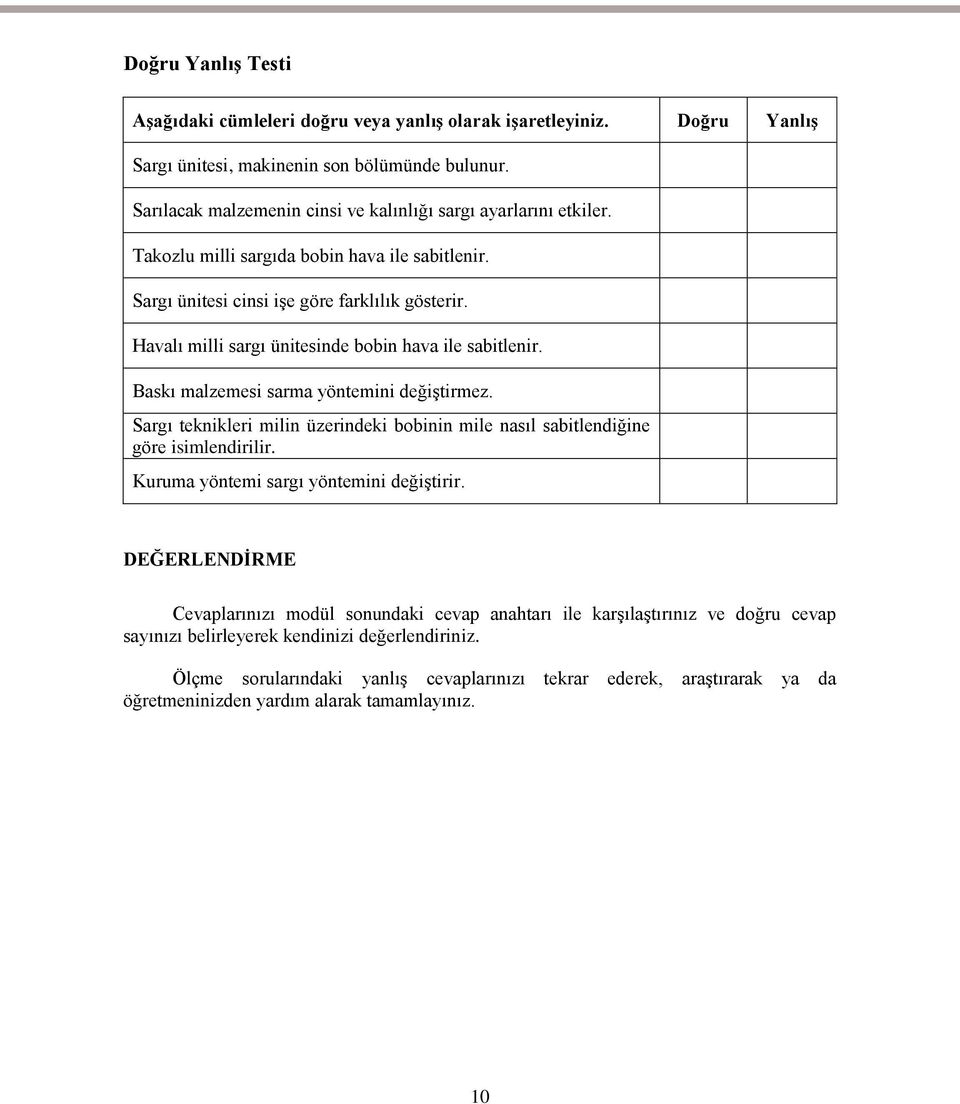 Havalı milli sargı ünitesinde bobin hava ile sabitlenir. Baskı malzemesi sarma yöntemini değiģtirmez. Sargı teknikleri milin üzerindeki bobinin mile nasıl sabitlendiğine göre isimlendirilir.