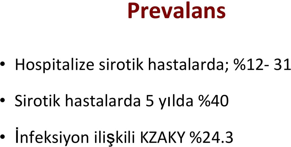 Sirotik hastalarda 5 yılda