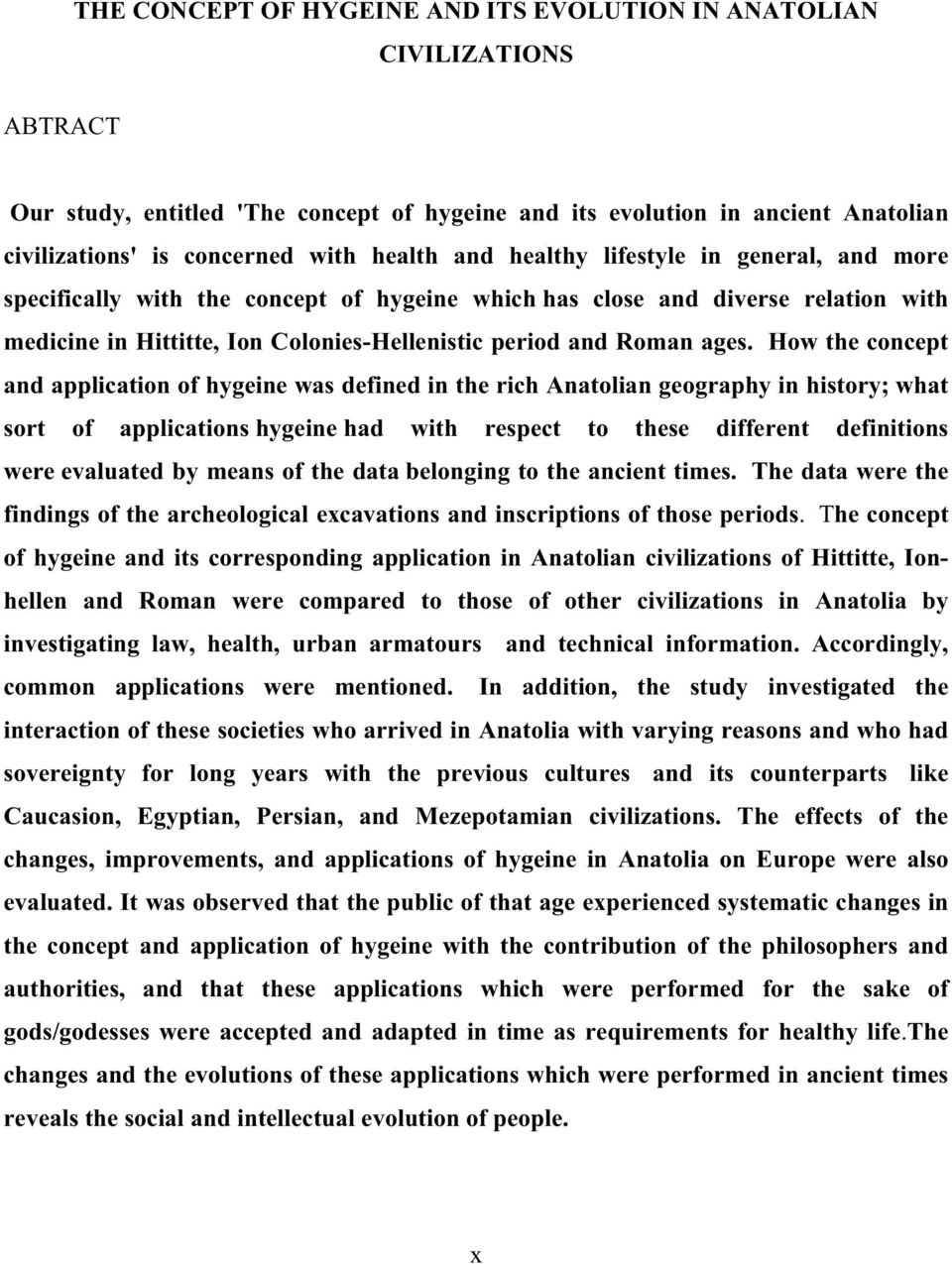 How the concept and application of hygeine was defined in the rich Anatolian geography in history; what sort of applications hygeine had with respect to these different definitions were evaluated by