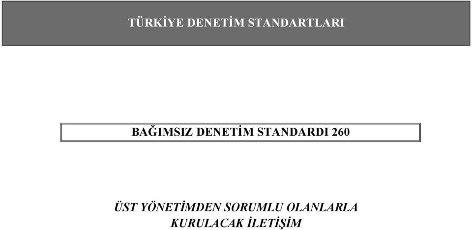 DENETİM STANDARDI 260 ÜST