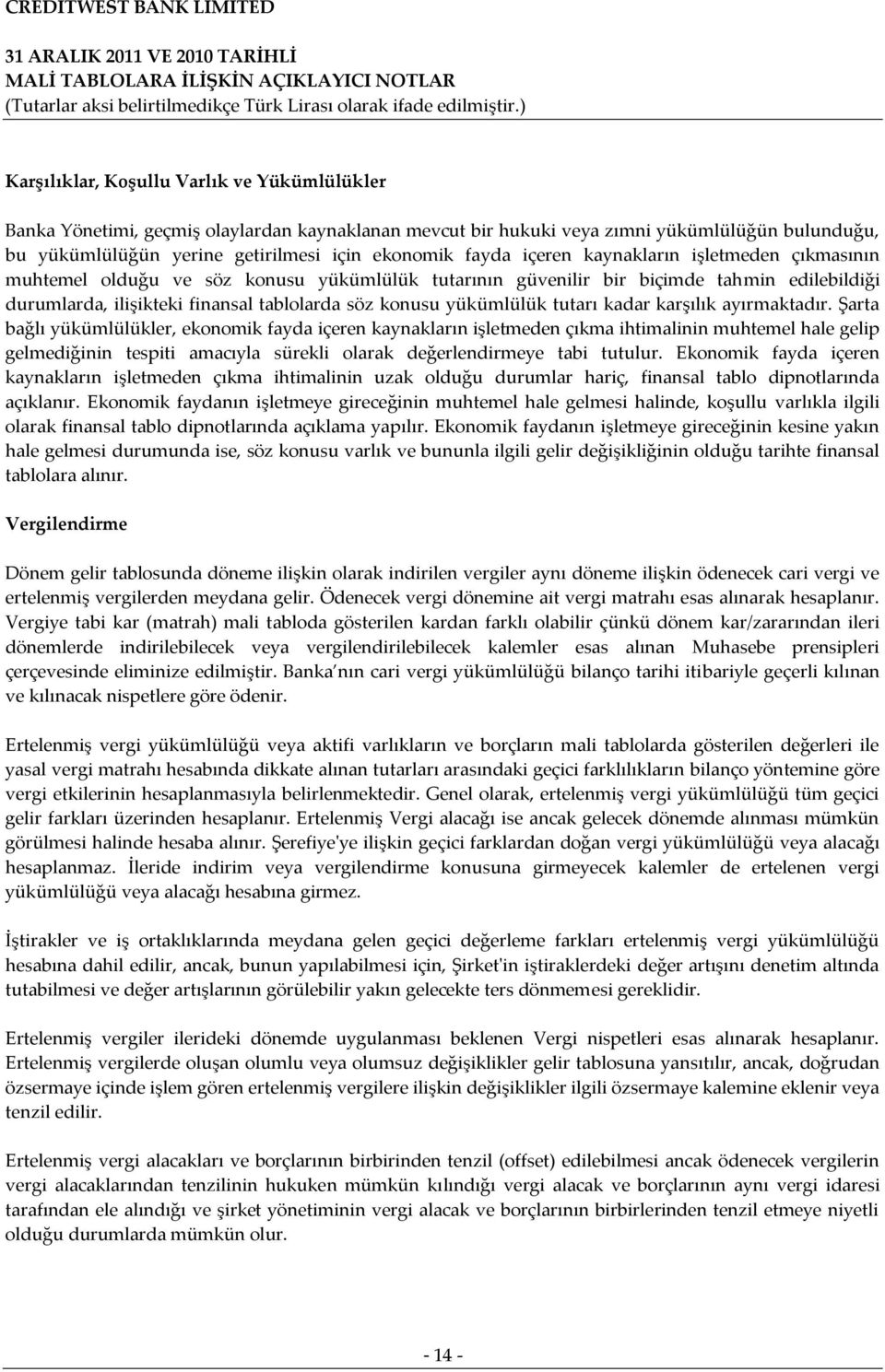 tutarı kadar karşılık ayırmaktadır.