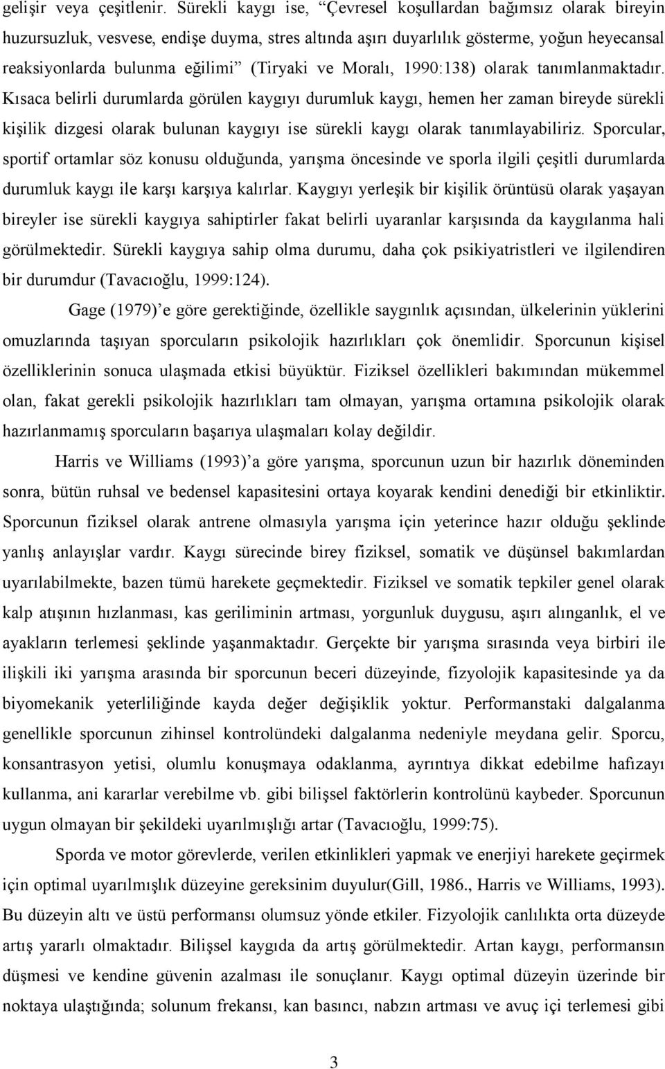 ve Moralı, 1990:138) olarak tanımlanmaktadır.