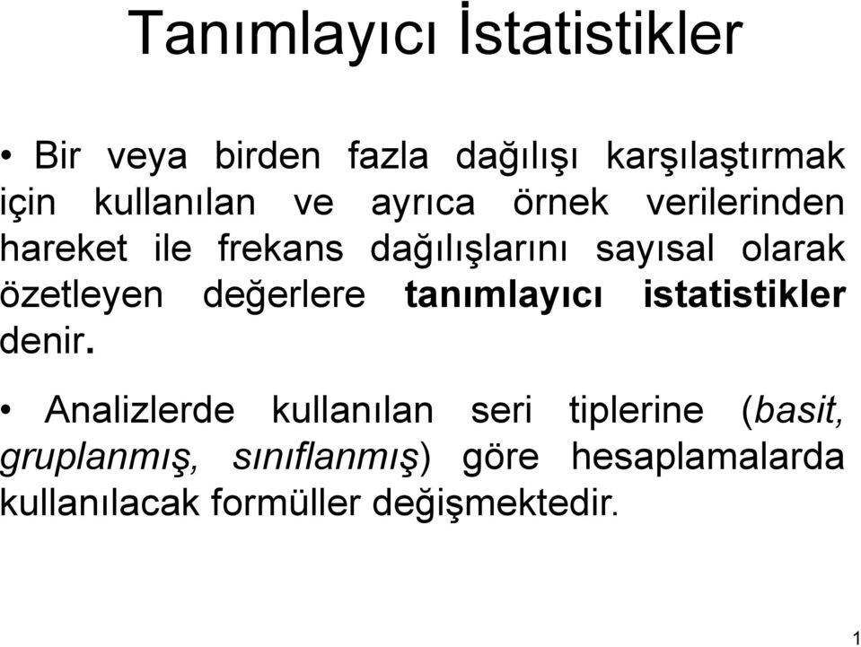 özetleye değerlere taımlayıcı statstkler der.