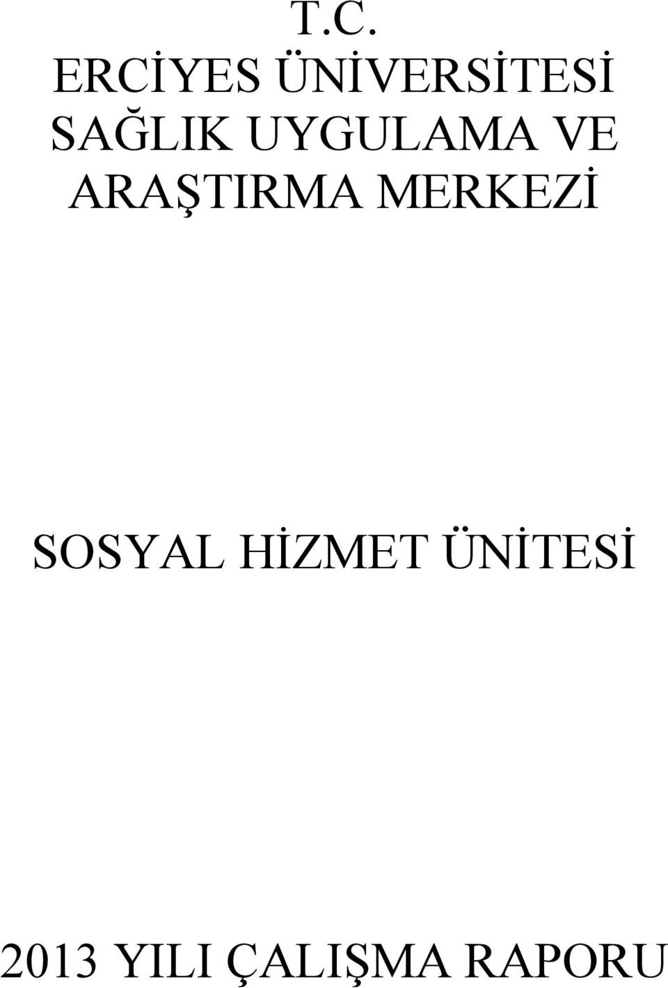 ARAŞTIRMA MERKEZİ SOSYAL