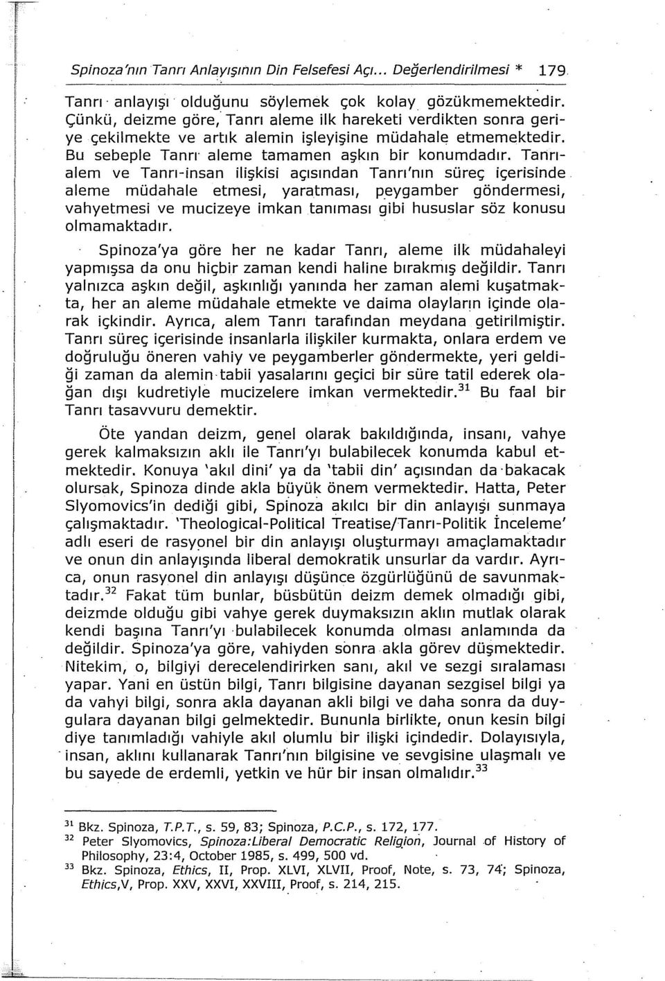 Tanrıalem ve Tanrı-insan ilişkisi açısından Tanrı'nın süreç içerisinde aleme müdahale etmesi, yaratması, P.