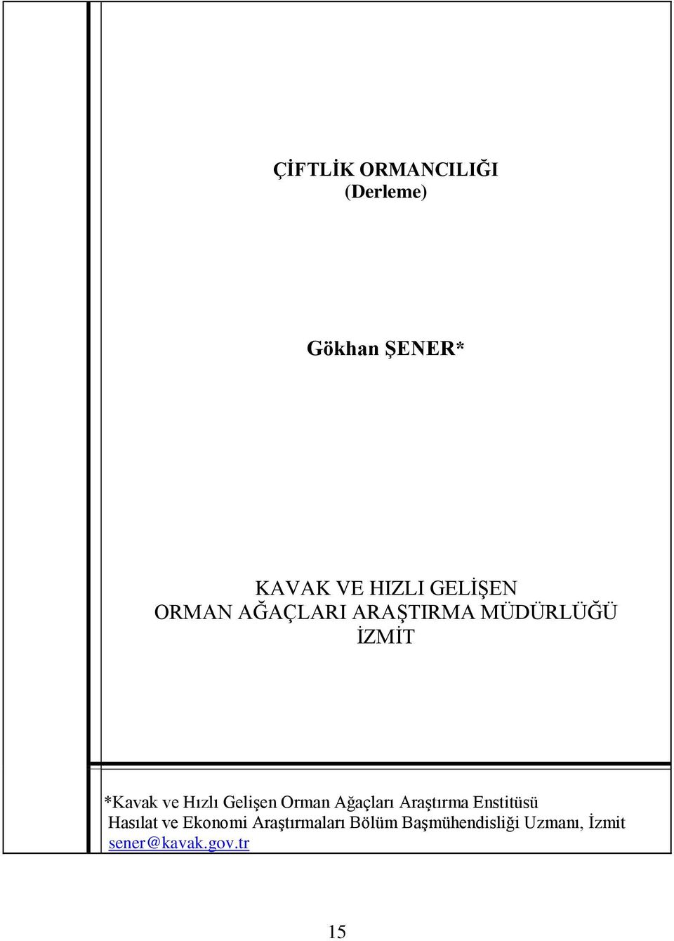 Gelişen Orman Ağaçları Araştırma Enstitüsü Hasılat ve Ekonomi