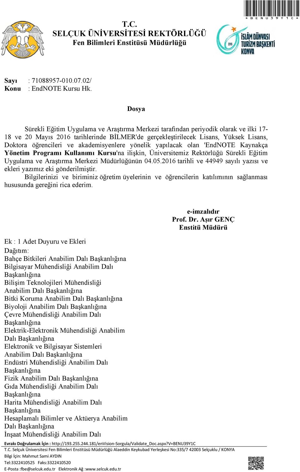 akademisyenlere yönelik yapılacak olan 'EndNOTE Kaynakça Yönetim Programı Kullanımı Kursu'na ilişkin, Üniversitemiz Rektörlüğü Sürekli Eğitim Uygulama ve Araştırma Merkezi Müdürlüğünün 04.05.