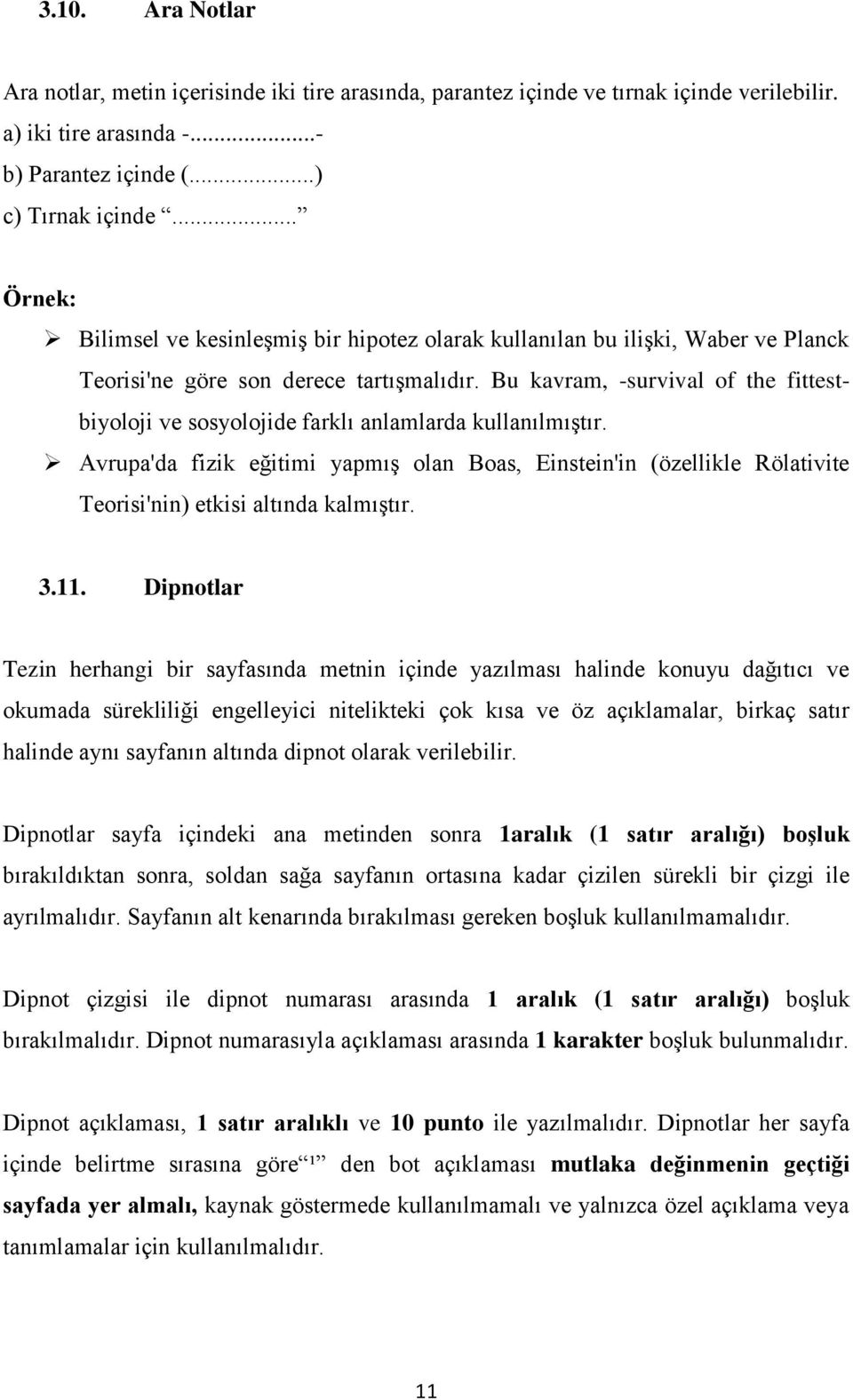 Bu kavram, -survival of the fittestbiyoloji ve sosyolojide farklı anlamlarda kullanılmıştır.