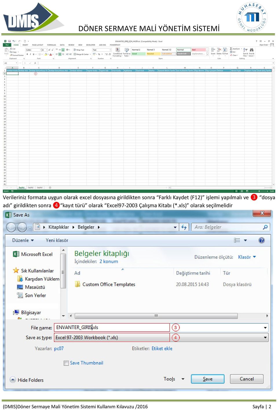 kayıt türü olarak Excel97-2003 Çalışma Kitabı (*.