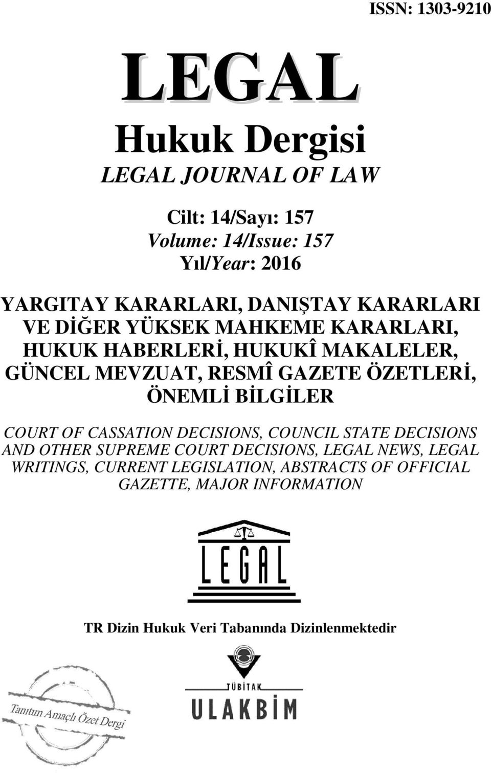 ÖZETLERİ, ÖNEMLİ BİLGİLER COURT OF CASSATION DECISIONS, COUNCIL STATE DECISIONS AND OTHER SUPREME COURT DECISIONS, LEGAL