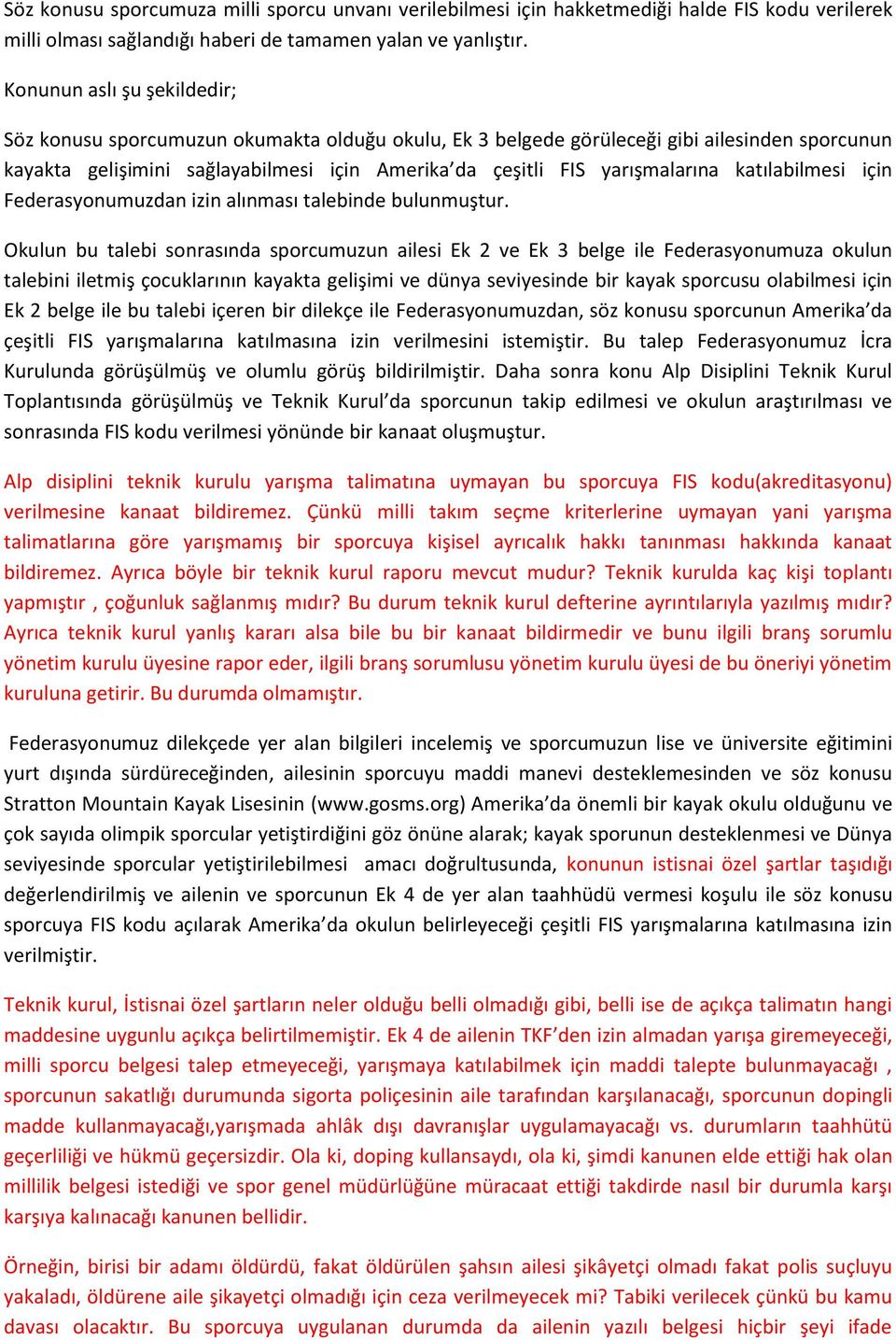 katılabilmesi için Federasyonumuzdan izin alınması talebinde bulunmuştur.