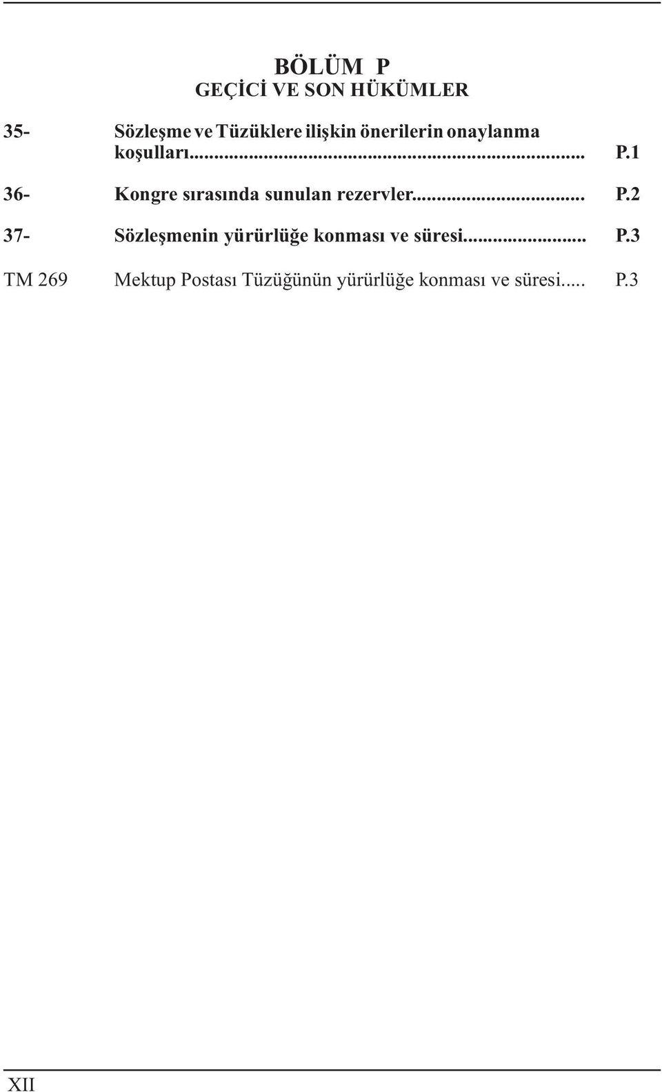 1 36- Kongre sýrasýnda sunulan rezervler... P.