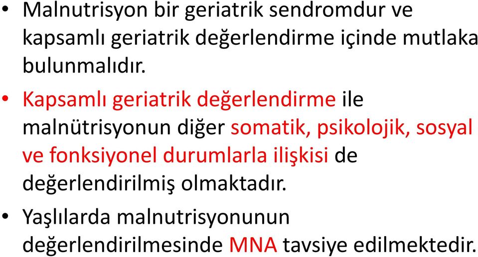 Kapsamlı geriatrik değerlendirme ile malnütrisyonun diğer somatik, psikolojik,