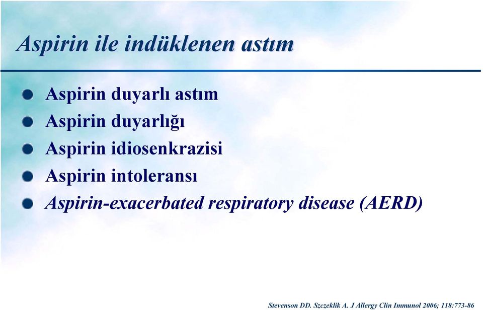 intoleransı Aspirin-exacerbated respiratory disease