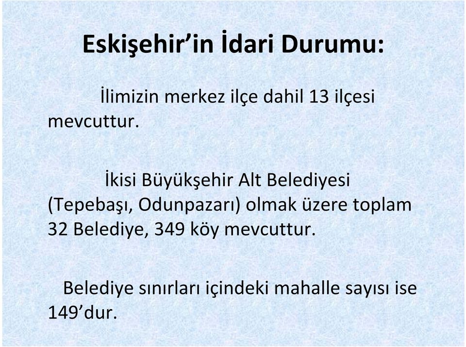 İkisi Büyükşehir Alt Belediyesi (Tepebaşı, Odunpazarı)