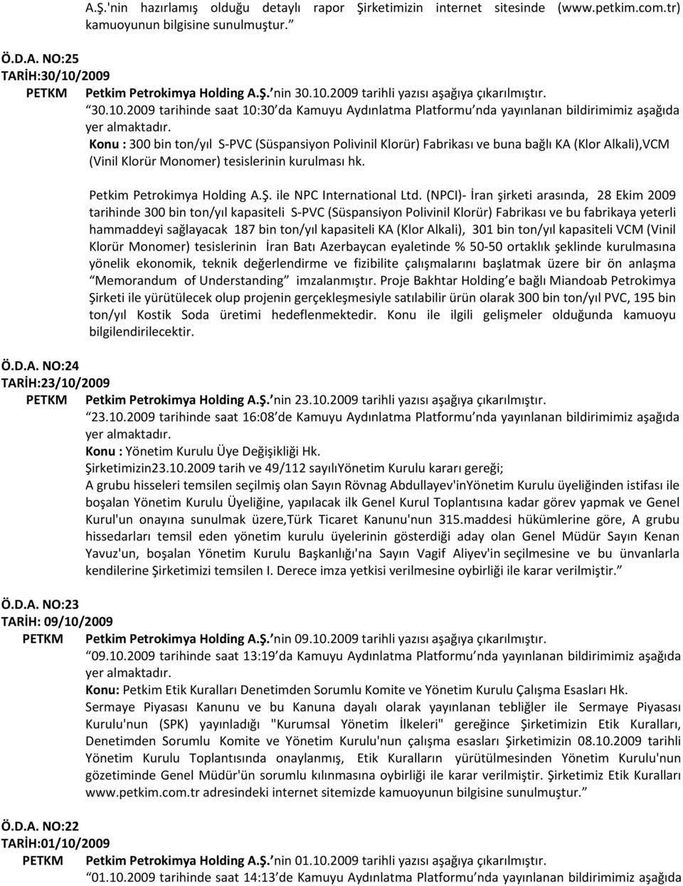 Klorür) Fabrikası ve buna bağlı KA (Klor Alkali),VCM (Vinil Klorür Monomer) tesislerinin kurulması hk. Petkim Petrokimya Holding A.Ş. ile NPC International Ltd.