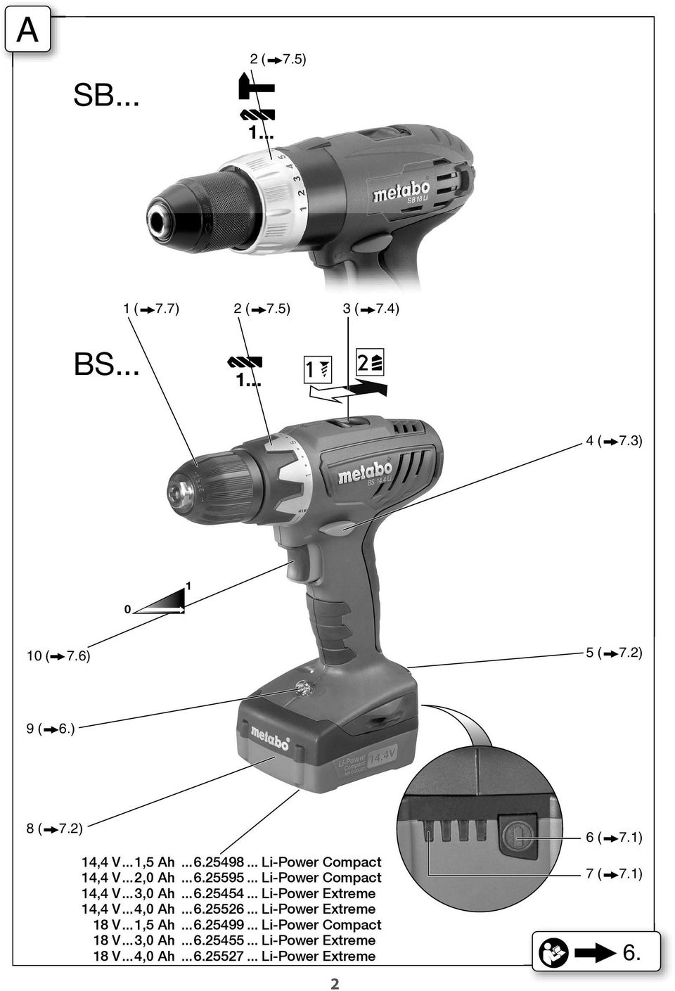 ..6.25454... Li-Power Extreme 14,4 V...4,0 Ah...6.25526... Li-Power Extreme 18 V...1,5 Ah...6.25499.