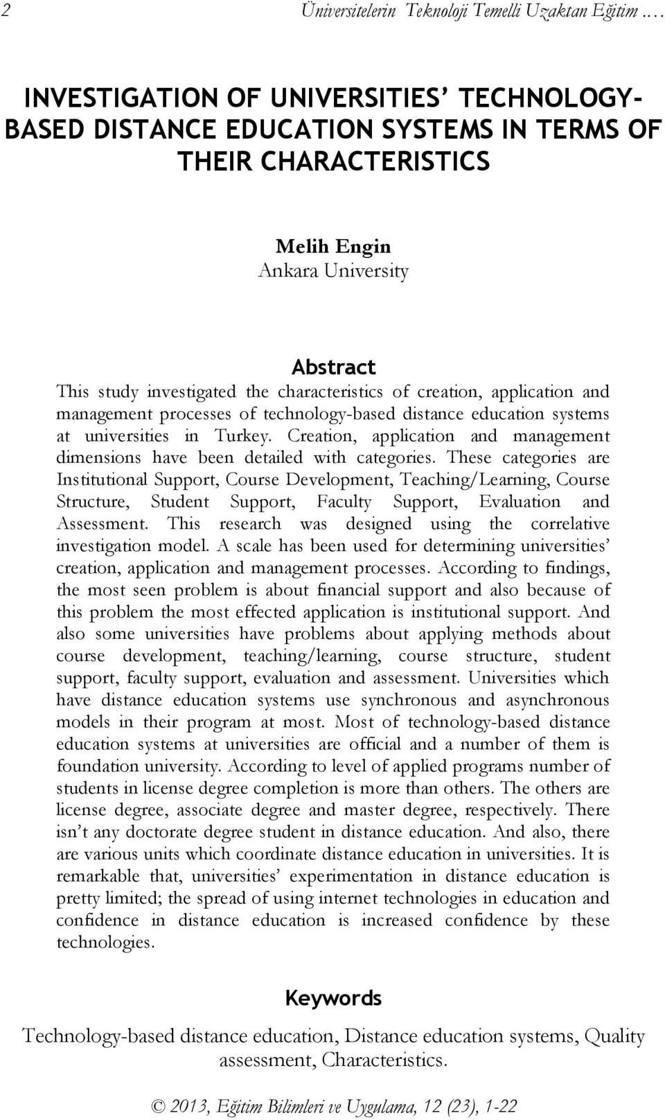 creation, application and management processes of technology-based distance education systems at universities in Turkey.