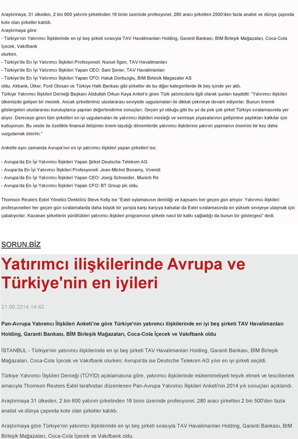 Türkiye de En İyi Yatırımcı İlişkileri Profesyoneli: Nursel İlgen, TAV Havalimanları - Türkiye de En İyi Yatırımcı İlişkileri Yapan CEO: Sani Şener, TAV Havalimanları - Türkiye de En İyi Yatırımcı