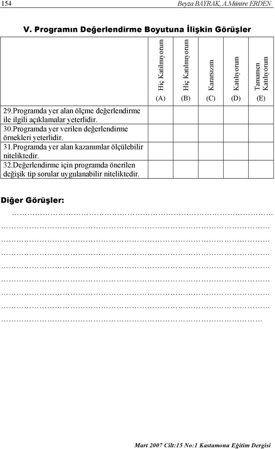 Programda yer verilen değerlendirme örnekleri yeterlidir. 31.