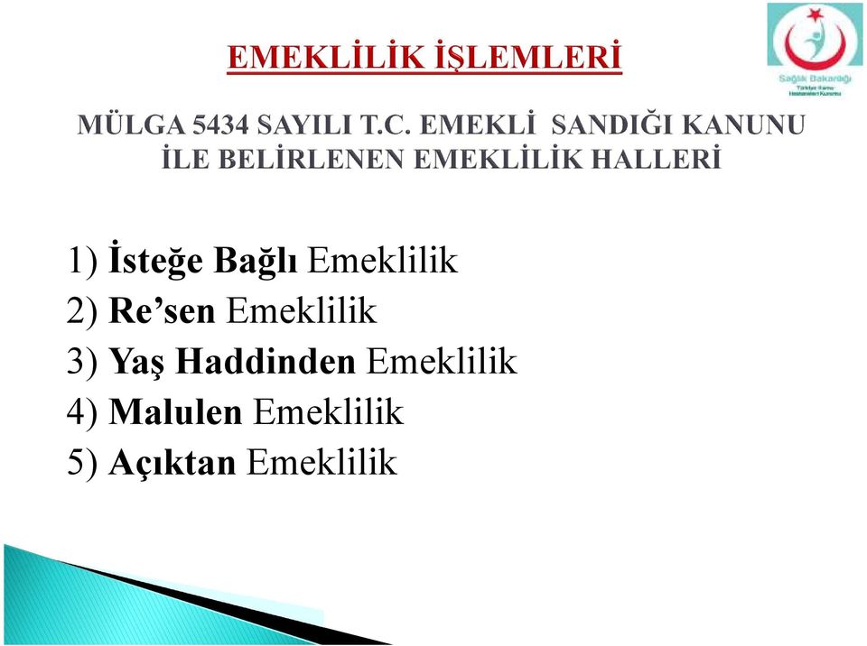 Haddinden Emeklilik 4)