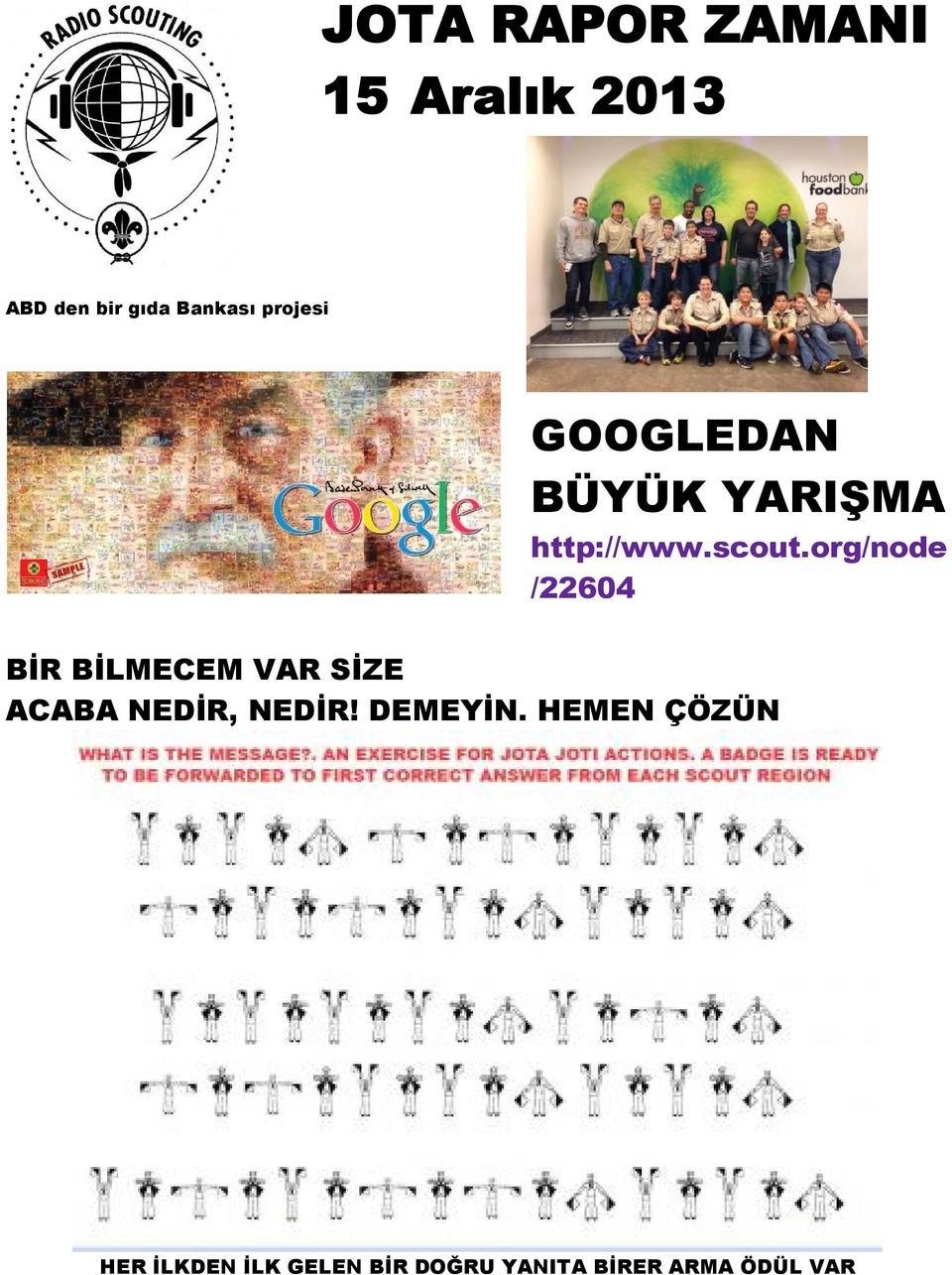 org/node /22604 BİR BİLMECEM VAR SİZE ACABA NEDİR, NEDİR!