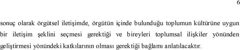 gerektiği ve bireyleri toplumsal ilişkiler yönünden