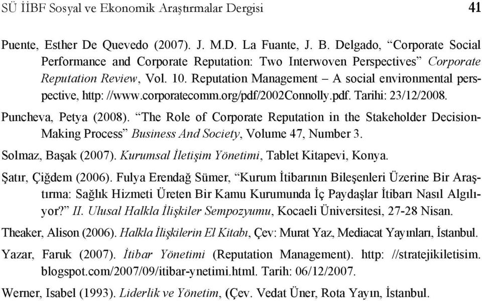 corporatecomm.org/pdf/2002connolly.pdf. Tarihi: 23/12/2008. Puncheva, Petya (2008).