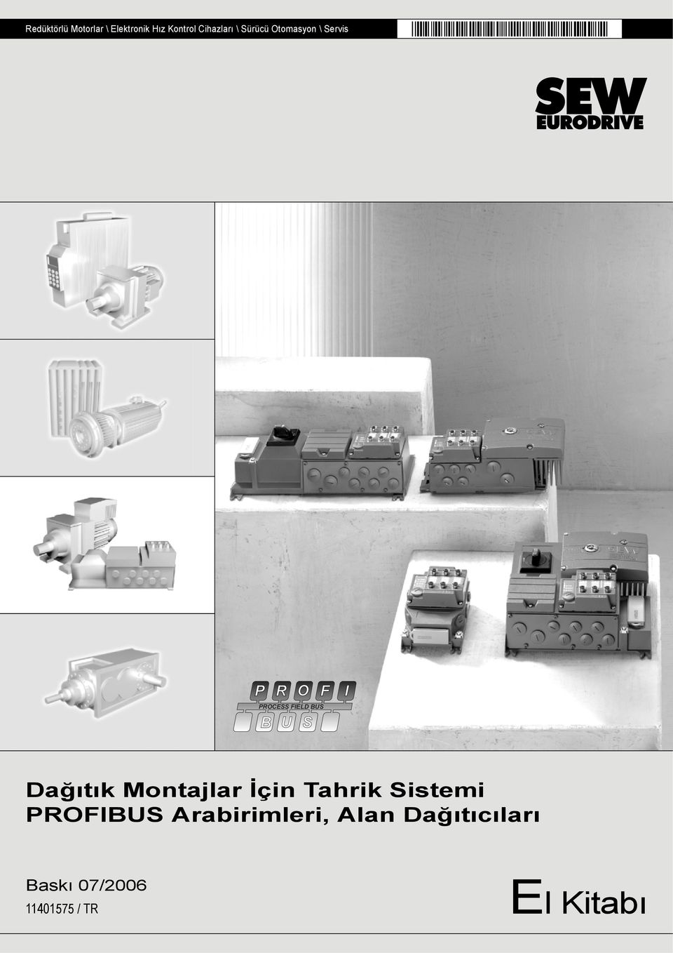 S Dağıtık Montajlar İçin Tahrik Sistemi PROFIBUS