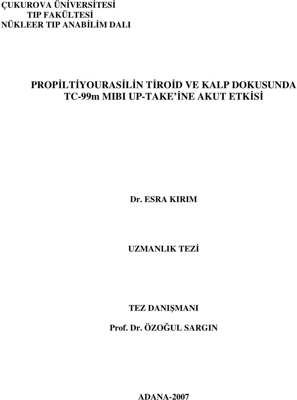 DOKUSUNDA TC-99m MIBI UP-TAKE İNE AKUT ETKİSİ Dr.