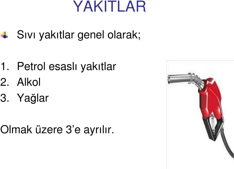 Petrol esaslı yakıtlar 2.