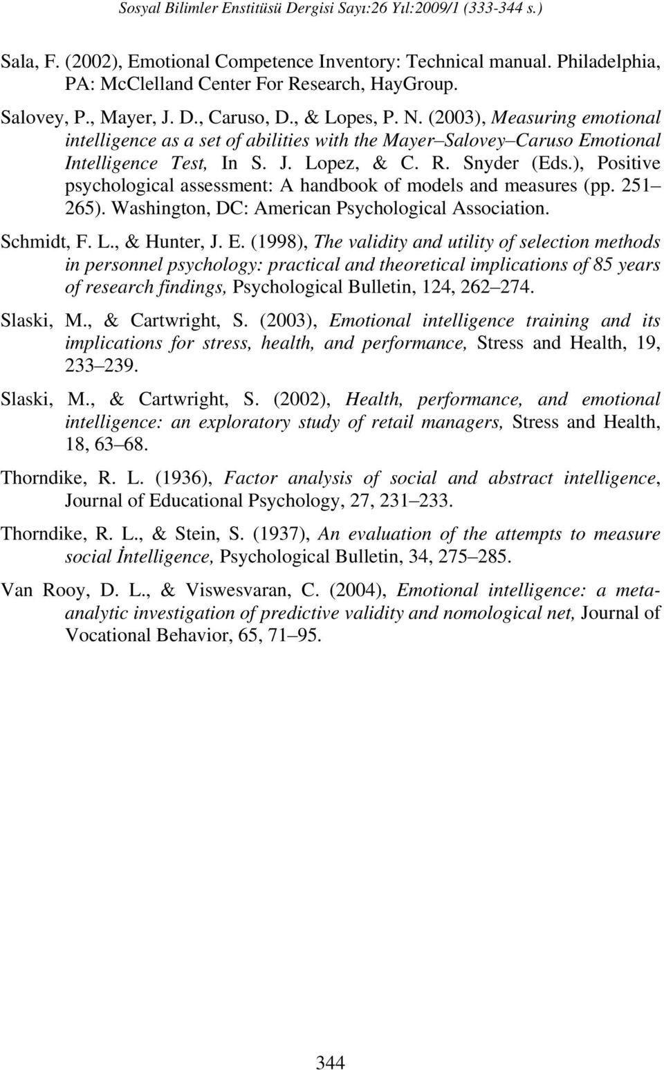 ), Positive psychological assessment: A handbook of models and measures (pp. 251 265). Washington, DC: American Psychological Association. Schmidt, F. L., & Hunter, J. E.