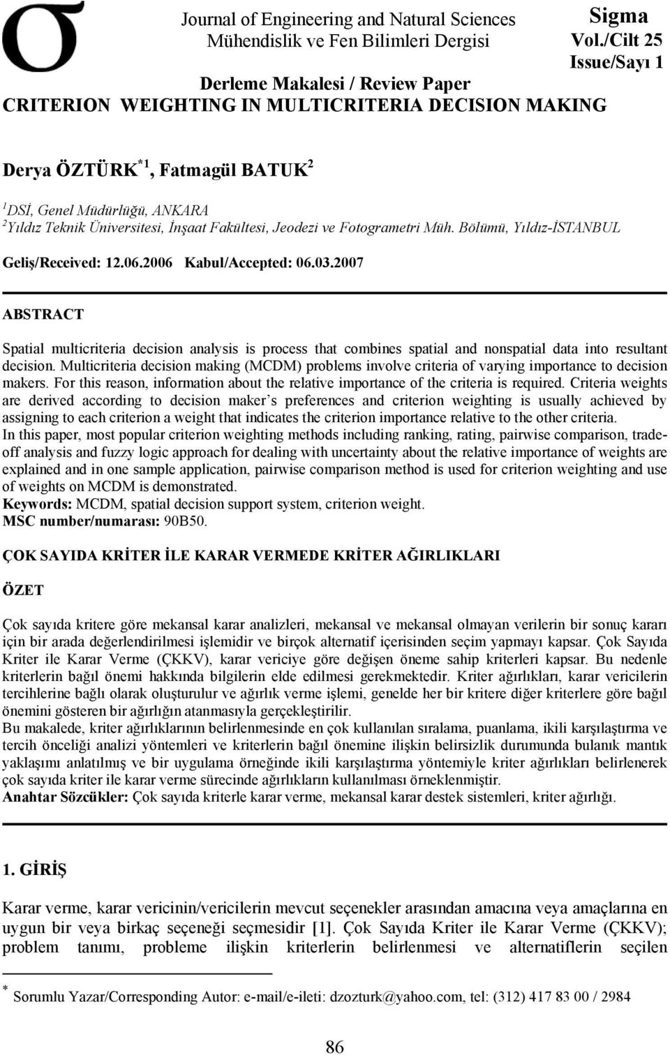 Bölümü, Yıldız-İSTANBUL Geliş/Received: 12.06.2006 Kabul/Accepted: 06.03.