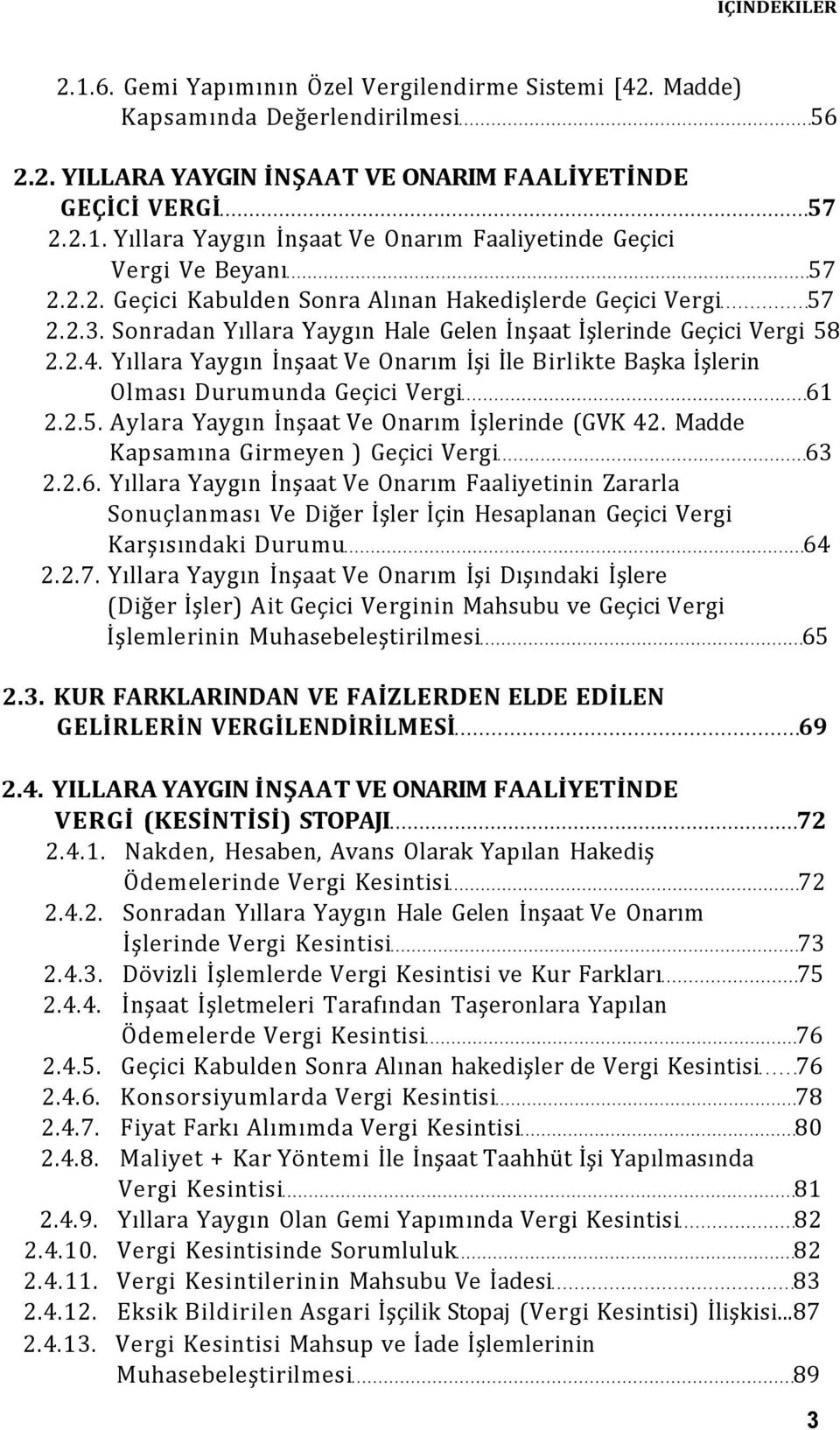 Yıllara Yaygın İnşaat Ve Onarım İşi İle Birlikte Başka İşlerin Olması Durumunda Geçici Vergi 61