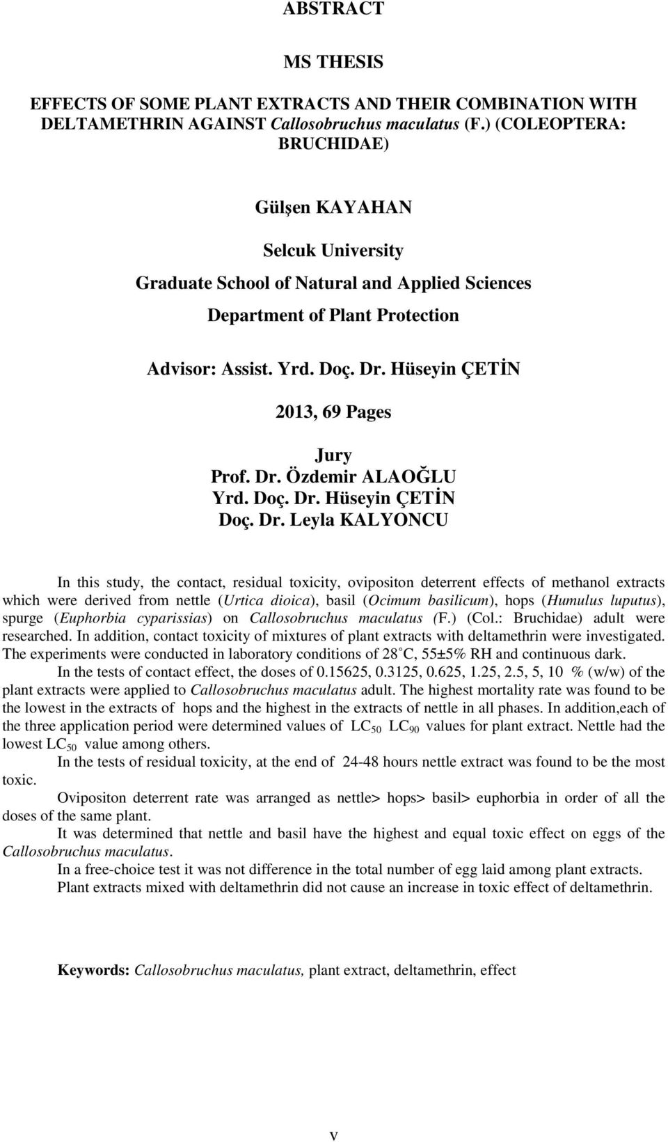 Hüseyin ÇETİN 2013, 69 Pages Jury Prof. Dr.