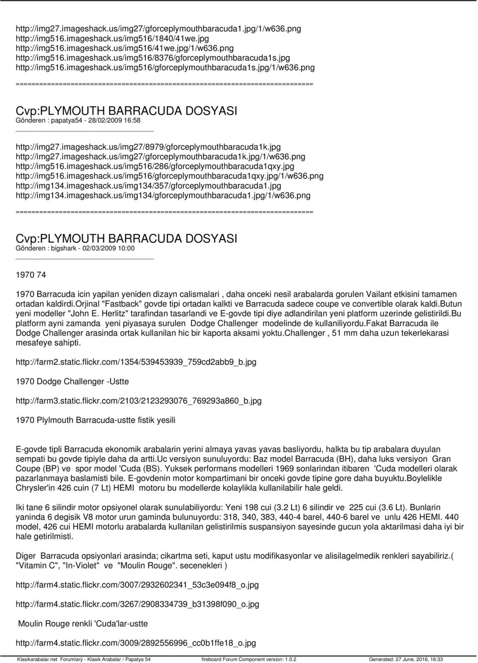 imageshack.us/img27/gforceplymouthbaracuda1k.jpg/1/w636.png http://img516.imageshack.us/img516/286/gforceplymouthbaracuda1qxy.jpg http://img516.imageshack.us/img516/gforceplymouthbaracuda1qxy.