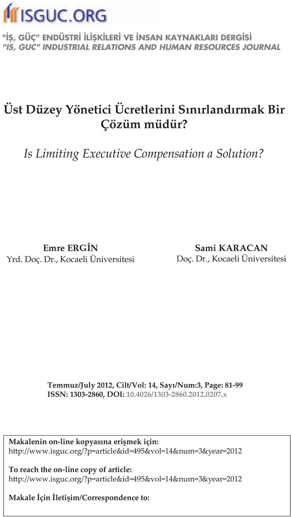 , Kocaeli Üniversitesi Sami KARACAN Doç. Dr., Kocaeli Üniversitesi Temmuz/July 2012, Cilt/Vol: 14, Sayı/Num:3, Page: 81-99 ISSN: 1303-2860, DOI: 10.