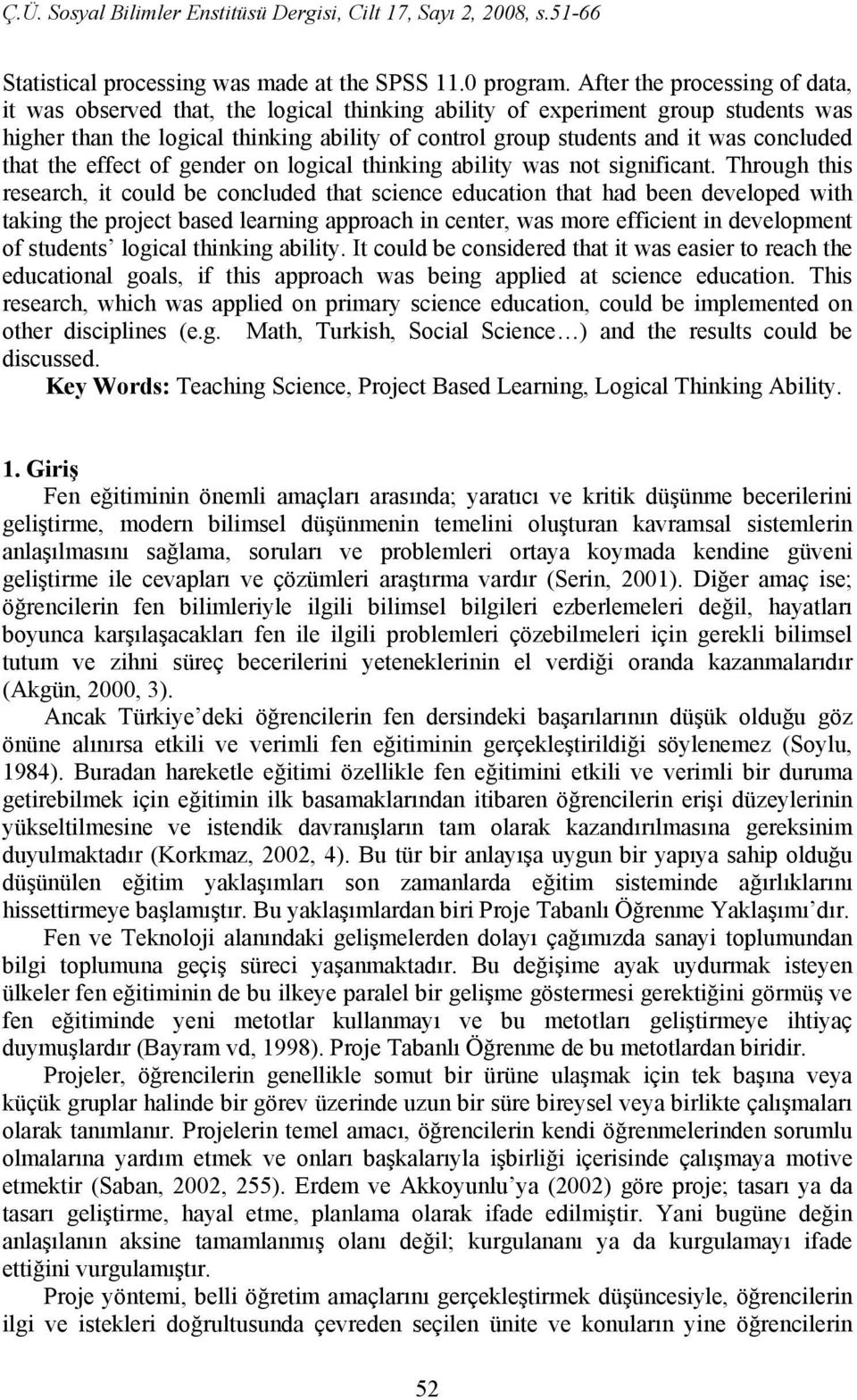 concluded that the effect of gender on logical thinking ability was not significant.