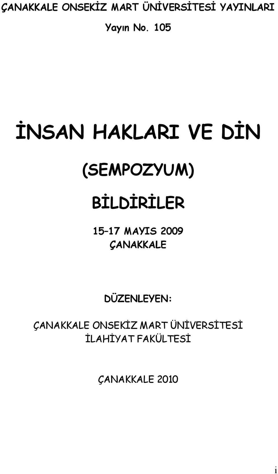 15 17 MAYIS 2009 ÇANAKKALE DÜZENLEYEN: ÇANAKKALE