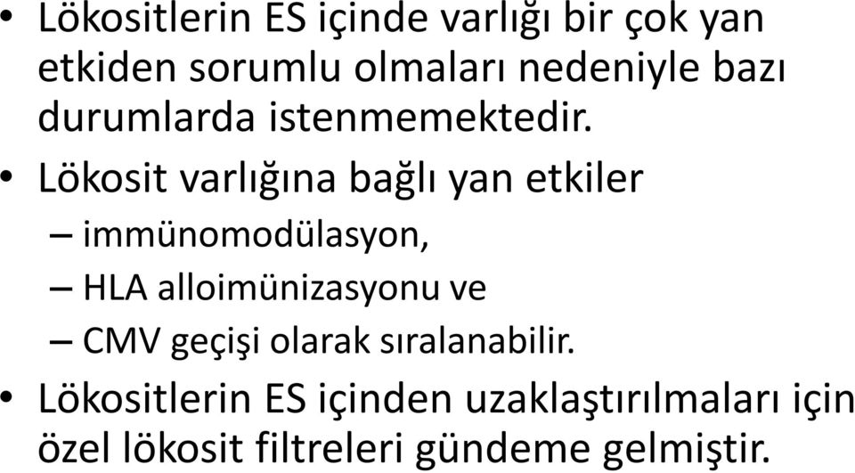 Lökosit varlığına bağlı yan etkiler immünomodülasyon, HLA alloimünizasyonu ve