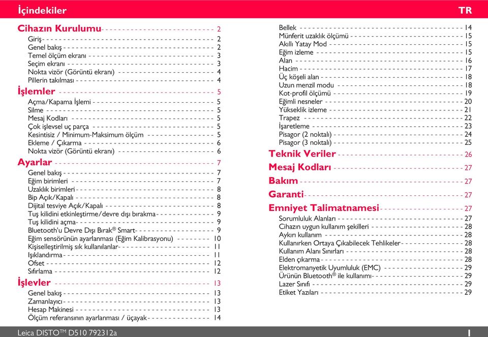 - - - - - - - - Nokta vzör (Görüntü ekranı) - - - - - - - - - - - - - - - - - - - - - - - 4 Pllern takılması - - - - - - - - - - - - - - - - - - - - - - - - - - - - - - - - - 4 İşlemler - - - - - - -