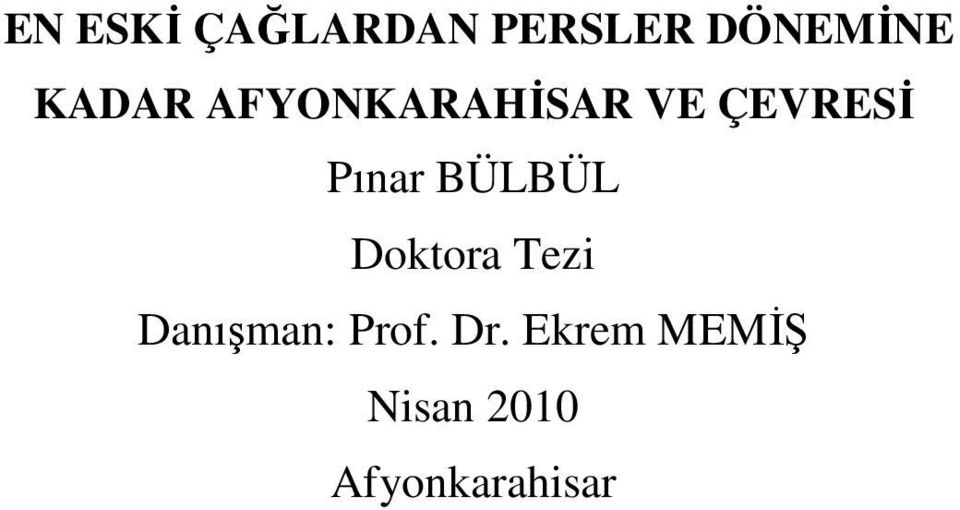 BÜLBÜL Doktora Tezi Danışman: Prof.