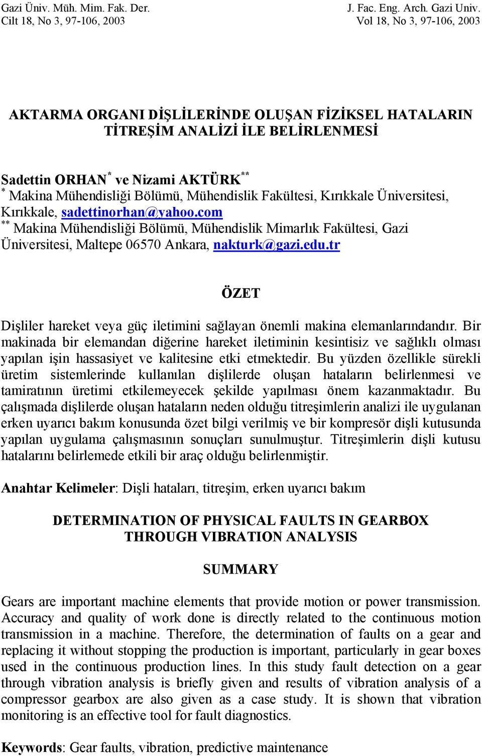 Mühendisliği Bölümü, Mühendislik Fakültesi, Kırıkkale Üniversitesi, Kırıkkale, sadettinorhan@yahoo.