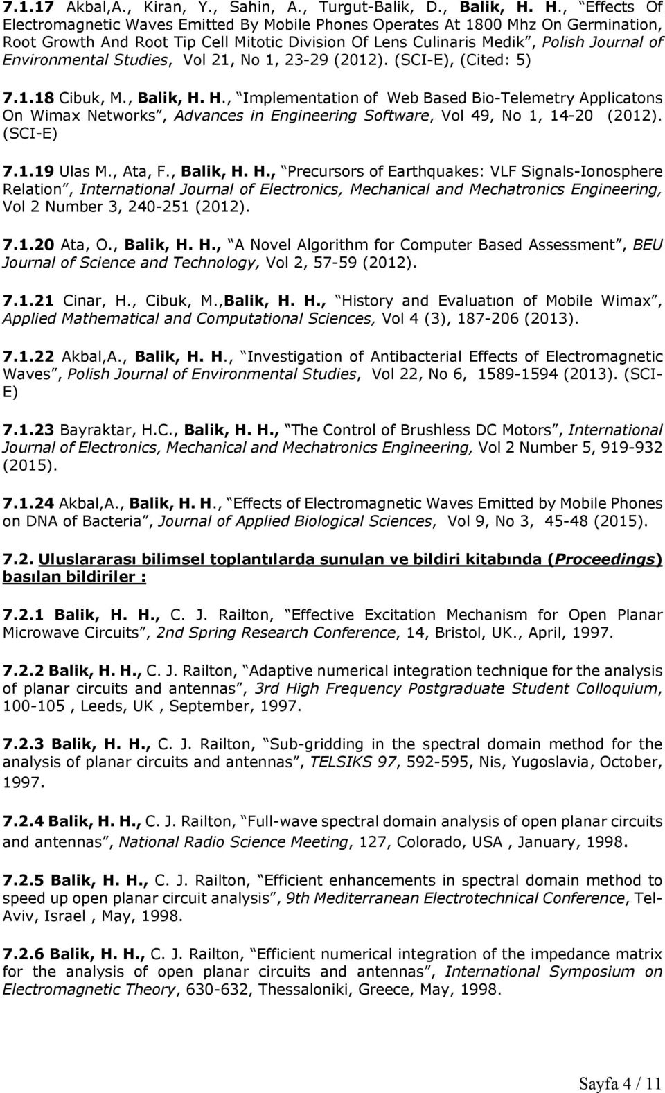 Environmental Studies, Vol 21, No 1, 23-29 (2012). (SCI-E), (Cited: 5) 7.1.18 Cibuk, M., Balik, H.