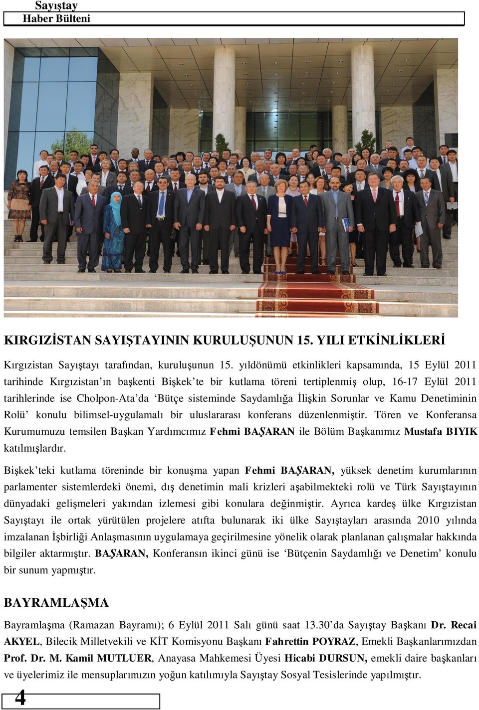 Saydaml a li kin Sorunlar ve Kamu Denetiminin Rolü konulu bilimsel-uygulamal bir uluslararas konferans düzenlenmi tir.