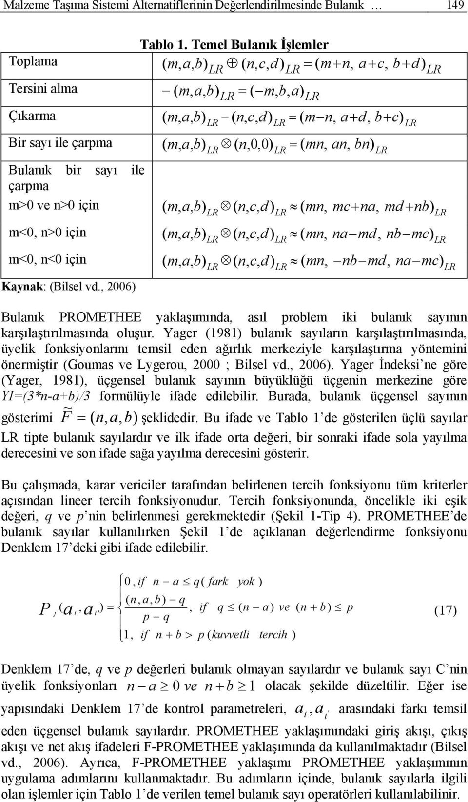 c d) ( mn mcn mdn m<0 n>0 çn ( m ( n c d) ( mn namd nbmc) m<0 n<0 çn ( m ( n c d) ( mn nbmd namc) Kaynak: (Blsel vd.