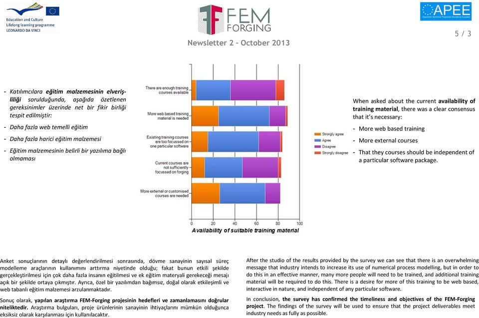 based training More external courses That they courses should be independent of a particular software package.