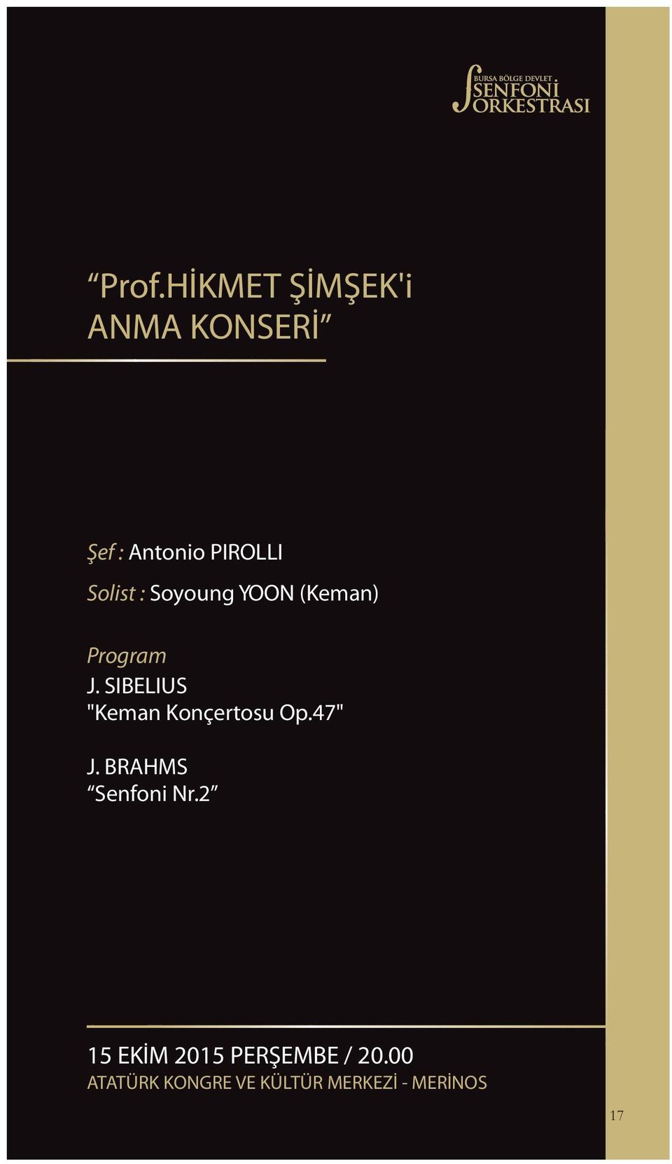 SIBELIUS "Keman Konçertosu Op.47" J. BRAHMS Senfoni Nr.