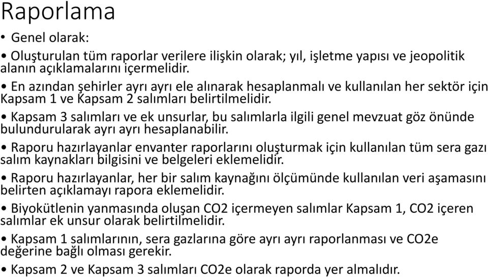 Kapsam 3 salımları ve ek unsurlar, bu salımlarla ilgili genel mevzuat göz önünde bulundurularak ayrı ayrı hesaplanabilir.